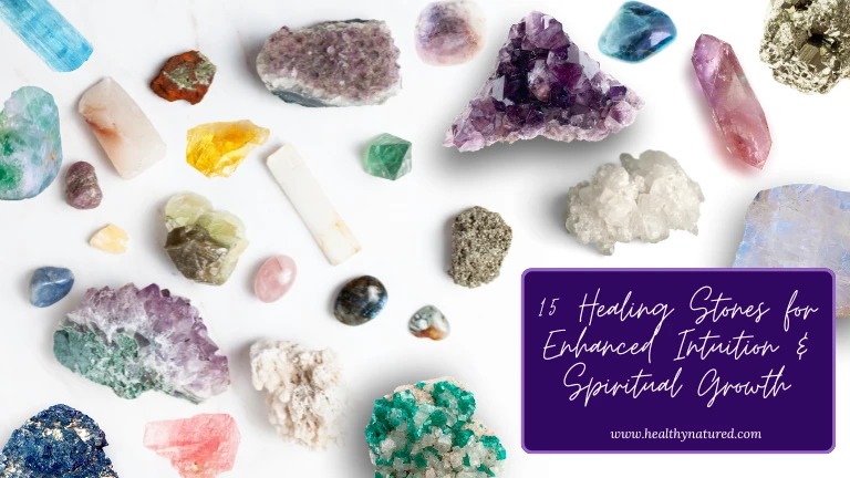 15 healing stones for enhanced intuition & spiritual growth